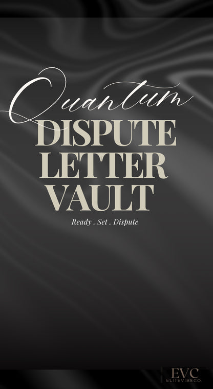 Quantum Dispute Letter Vault